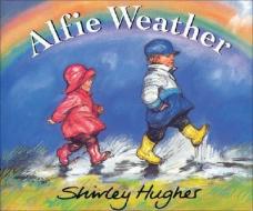 Alfie Weather di Shirley Hughes edito da Random House Children's Publishers UK