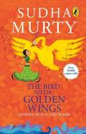 The Bird With Golden Wings di Sudha Murty edito da Penguin Random House India