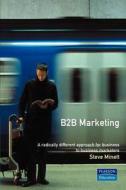 B2B Marketing di Steve Minett edito da Pearson Education