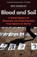 Blood and Soil di Ben Kiernan edito da Yale University Press