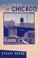 The Coast of Chicago di Stuart Dybek edito da PICADOR