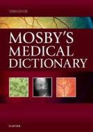 Mosby's Medical Dictionary di Mosby edito da Elsevier - Health Sciences Division