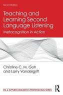 Teaching And Learning Second Language Listening di Christine C.M. Goh, Larry Vandergrift edito da Taylor & Francis Ltd