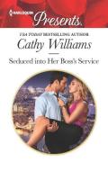Seduced Into Her Boss's Service di Cathy Williams edito da HARLEQUIN SALES CORP