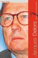 Jacques Delors di Helen Drake edito da Routledge