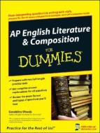 Ap English Literature And Composition For Dummies di Geraldine Woods edito da John Wiley And Sons Ltd