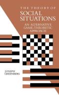 The Theory of Social Situations di Joseph Harold Greenberg edito da Cambridge University Press