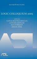 Logic Colloquium 2005 di Ludomir Newelski, Costas Dimitracopoulos, Dag Normann, John R. Steel edito da Cambridge University Press