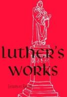 Luther's Works, Volume 25 (Lectures on Roman Glosses and Scholia) di Martin Luther edito da CONCORDIA PUB HOUSE