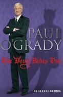 The Devil Rides Out di Paul O'Grady edito da Bantam Press