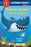 Tiburón Grande, Tiburón Pequeño (Big Shark, Little Shark Spanish Edition) di Anna Membrino edito da RANDOM HOUSE