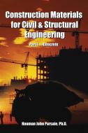 Construction Materials for Civil & Structural Engineering di Houman Parsaie edito da iUniverse