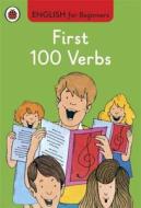 First 100 Verbs: English For Beginners edito da Penguin Books Ltd