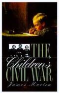 The Children\'s Civil War di James Marten edito da The University Of North Carolina Press