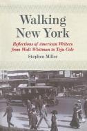 Walking New York di Stephen Miller edito da Fordham University Press