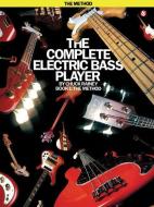 The Complete Electric Bass Player - Book 1: The Method di Chuck Rainey edito da MUSIC SALES CORP
