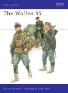The Waffen-SS di Martin Windrow edito da Bloomsbury Publishing PLC