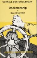 Dockmanship di David Owen Bell edito da Schiffer Publishing Ltd