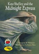Kate Shelley and the Midnight Express di Margaret Wetterer edito da Carolrhoda Books