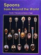 Spoons from Around the World di Dorothy T. Rainwater edito da Schiffer Publishing Ltd