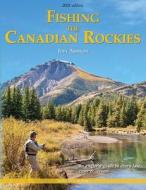 Fishing The Canadian Rockies di Joey Ambrosi edito da Hancock House Publishers Ltd ,Canada