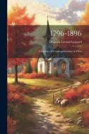 1796-1896: A Century of Congregationalism in Ohio di Delavan Levant Leonard edito da LEGARE STREET PR