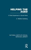 Helping The Aged di E. Matilda Goldberg edito da Taylor & Francis Ltd