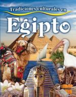 Tradiciones Culturales En Egipto (Cultural Traditions in Egypt) di Lynn Peppas edito da CRABTREE PUB