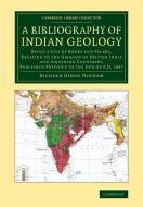 A   Bibliography of Indian Geology di Richard Dixon Oldham edito da Cambridge University Press
