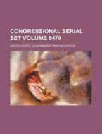 Congressional Serial Set Volume 6470 di United States Government Office edito da Rarebooksclub.com