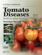 Tomato Diseases di Dominique (Institut National de la Recherche Agronomique Blancard edito da Taylor & Francis Ltd