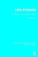 Levi-Strauss (Rle Social Theory): Structuralism and Sociological Theory di C. R. Badcock edito da ROUTLEDGE
