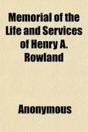 Memorial Of The Life And Services Of Hen di Anonymous, Books Group edito da General Books