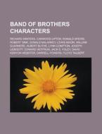 Band of Brothers characters di Books Llc edito da Books LLC, Reference Series