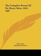 The Complete Poems of Dr. Henry More, 1614-1687 di Henry More edito da Kessinger Publishing