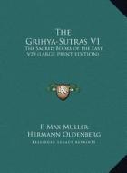 The Grihya-Sutras V1: The Sacred Books of the East V29 (Large Print Edition) edito da Kessinger Publishing