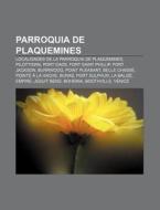 Parroquia de Plaquemines di Fuente Wikipedia edito da Books LLC, Reference Series
