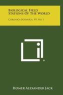 Biological Field Stations of the World: Chronica Botanica, V9, No. 1 di Homer Alexander Jack edito da Literary Licensing, LLC