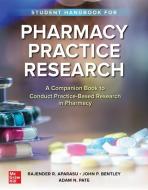 Pharmacy Practice Research Handbook di Rajender Aparasu, John Bentley, Adam Pate edito da MCGRAW HILL EDUCATION & MEDIC