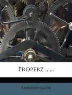 Properz ...... di Friedrich Jacob edito da Nabu Press