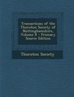 Transactions of the Thoroton Society of Nottinghamshire, Volume 8 edito da Nabu Press