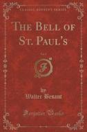 The Bell Of St. Paul's, Vol. 3 Of 3 (classic Reprint) di Sir Walter Besant edito da Forgotten Books