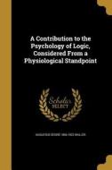 CONTRIBUTION TO THE PSYCHOLOGY di Augustus Desire 1856-1922 Waller edito da WENTWORTH PR
