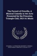 The Pursuit Of Priscilla. A Musical Come di F H DYCKMAN edito da Lightning Source Uk Ltd