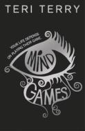 Mind Games di Teri Terry edito da Hachette Children's  Book