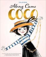 Along Came Coco di Eva Byrne edito da Abrams