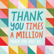 Thank You Times A Million di Gibbs Smith edito da Gibbs M. Smith Inc
