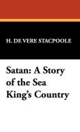 Satan di Henry De Vere Stacpoole, H. De Vere Stacpoole edito da Wildside Press