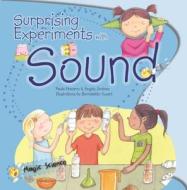 Surprising Experiments with Sound di Paula Navarro, Angels Jimenez edito da Barron's Educational Series
