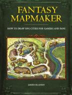 Fantasy Mapmaker: How to Draw RPG Cities for Gamers and Fans di Jared Blando edito da IMPACT